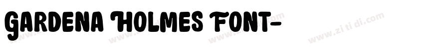 Gardena Holmes Font字体转换
